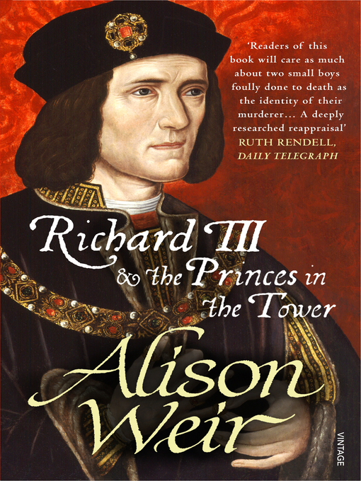 Title details for Richard III and the Princes in the Tower by Alison Weir - Wait list